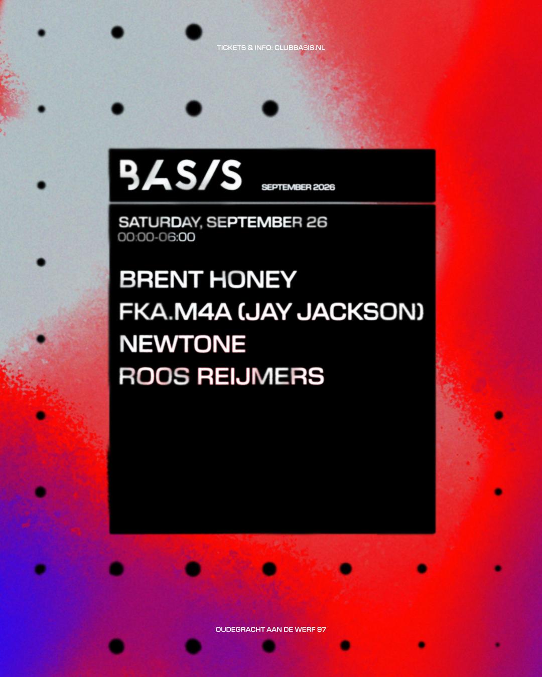 Basis/ Brent Honey/ Fka.M4A (Jay Jackson)/ Newtone/ Roos Reijmers