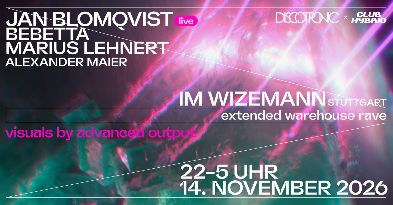 Discotronic x Club Hybrid: Jan Blomqvist, Bebetta, Marius Lehnert, Alexander Maier