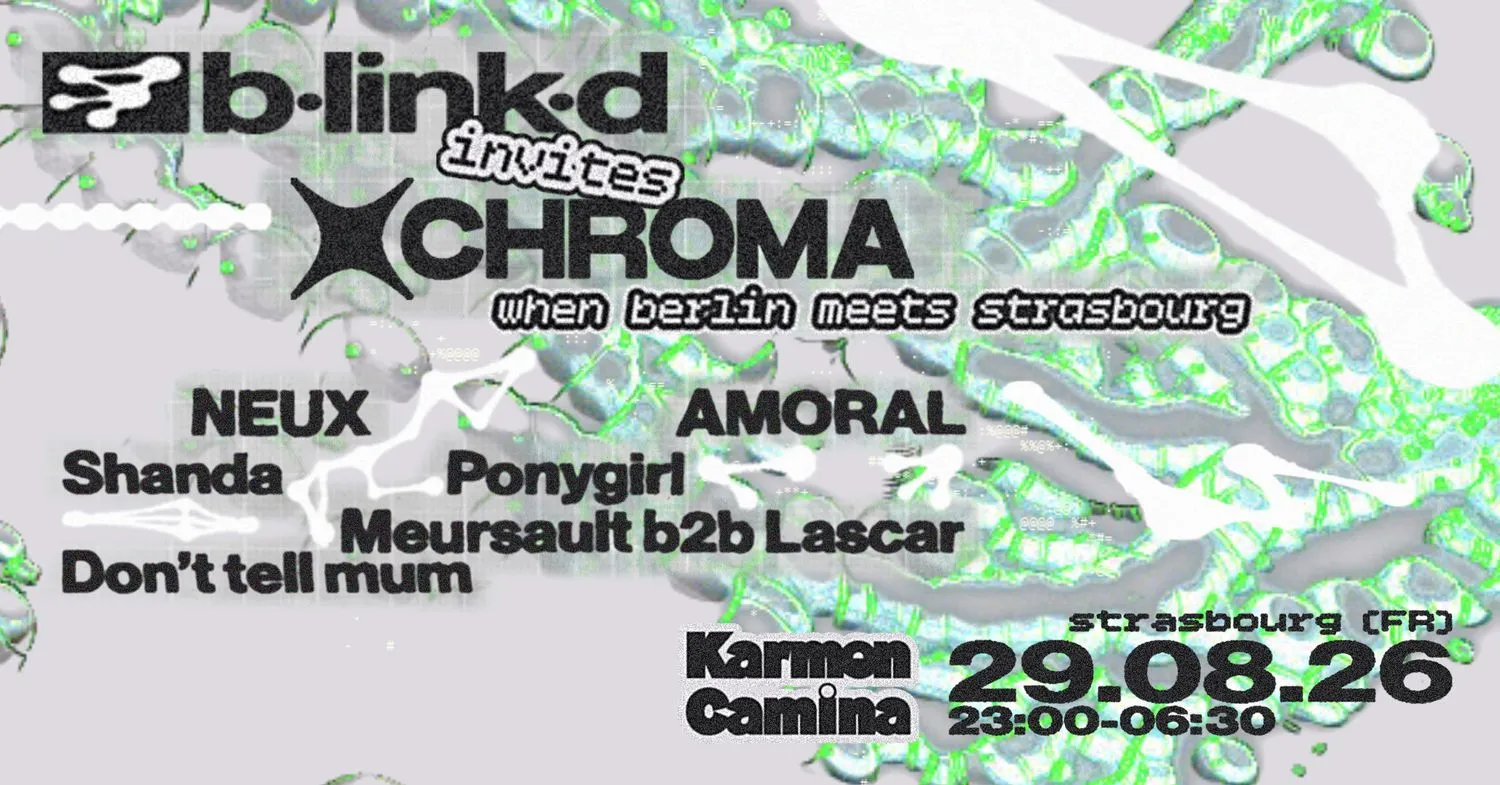 BLINKD x CHROMA [NEUX • AMORAL • Shanda • Ponygirl • Don't Tell Mum • Lascar & Meursault]