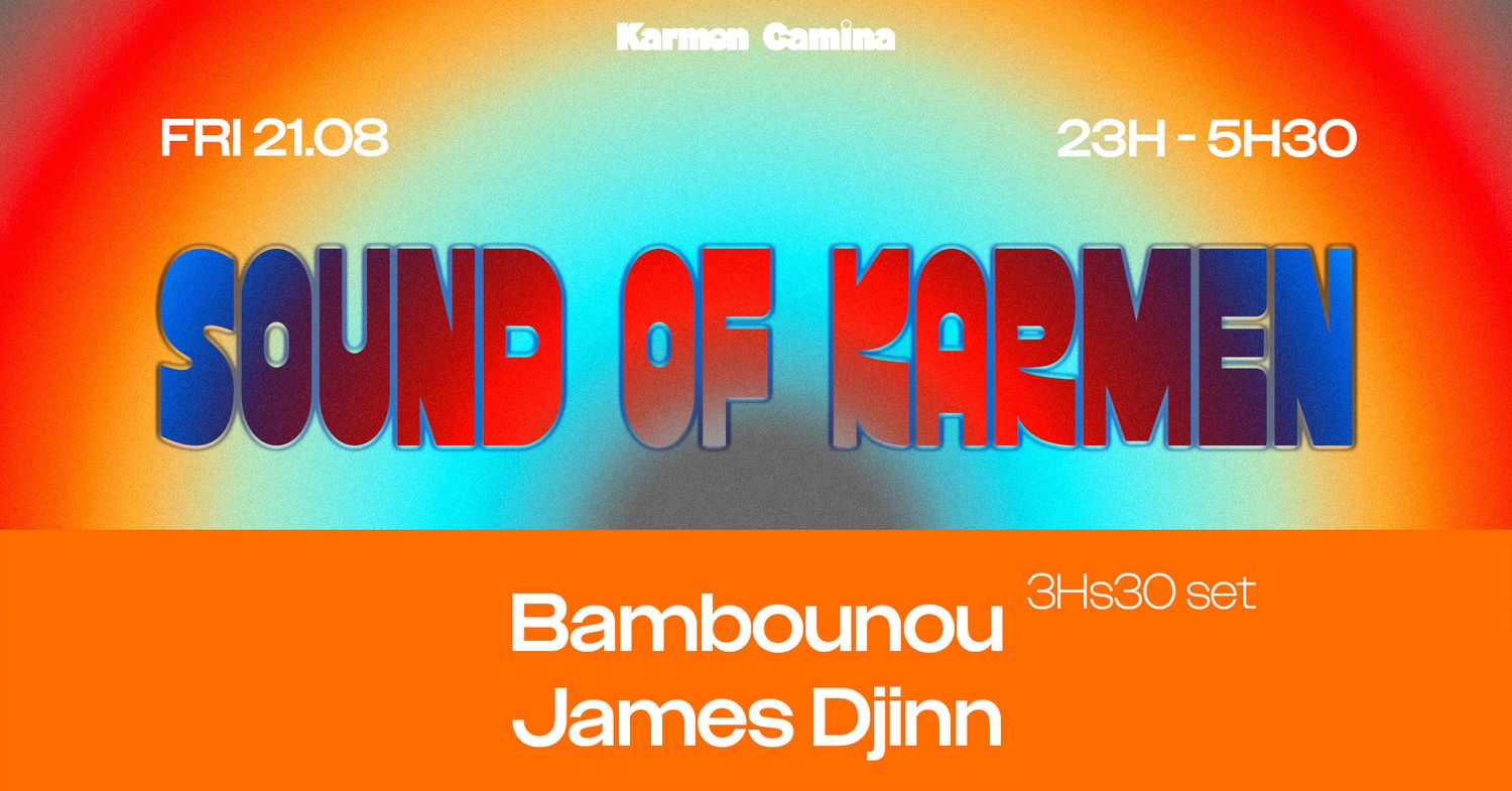 SOUND OF KARMEN [Bambounou (3Hs30 set), James Djinn]