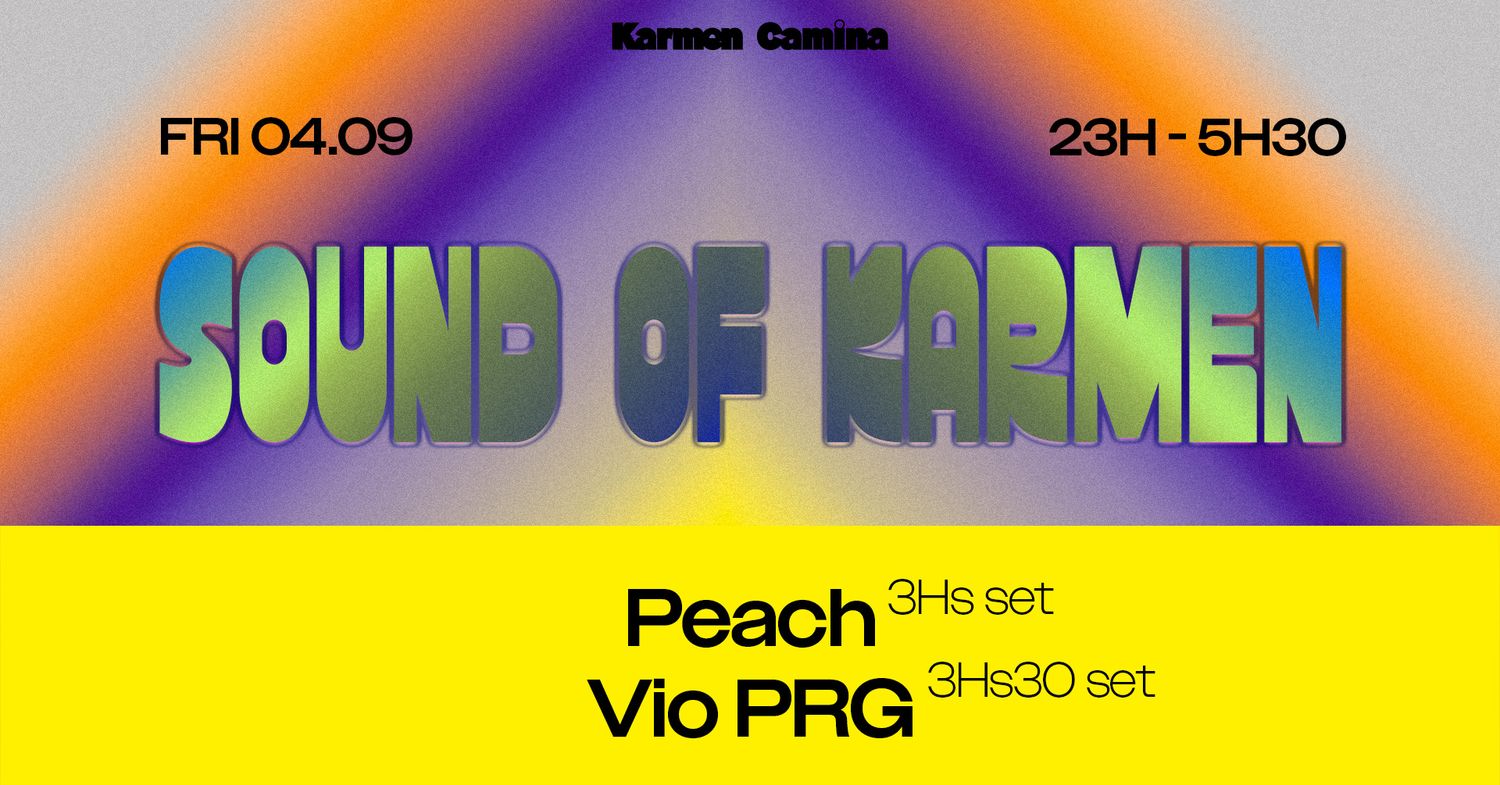 SOUND OF KARMEN [Peach (3h set) • Vio PRG (3h30 set)]