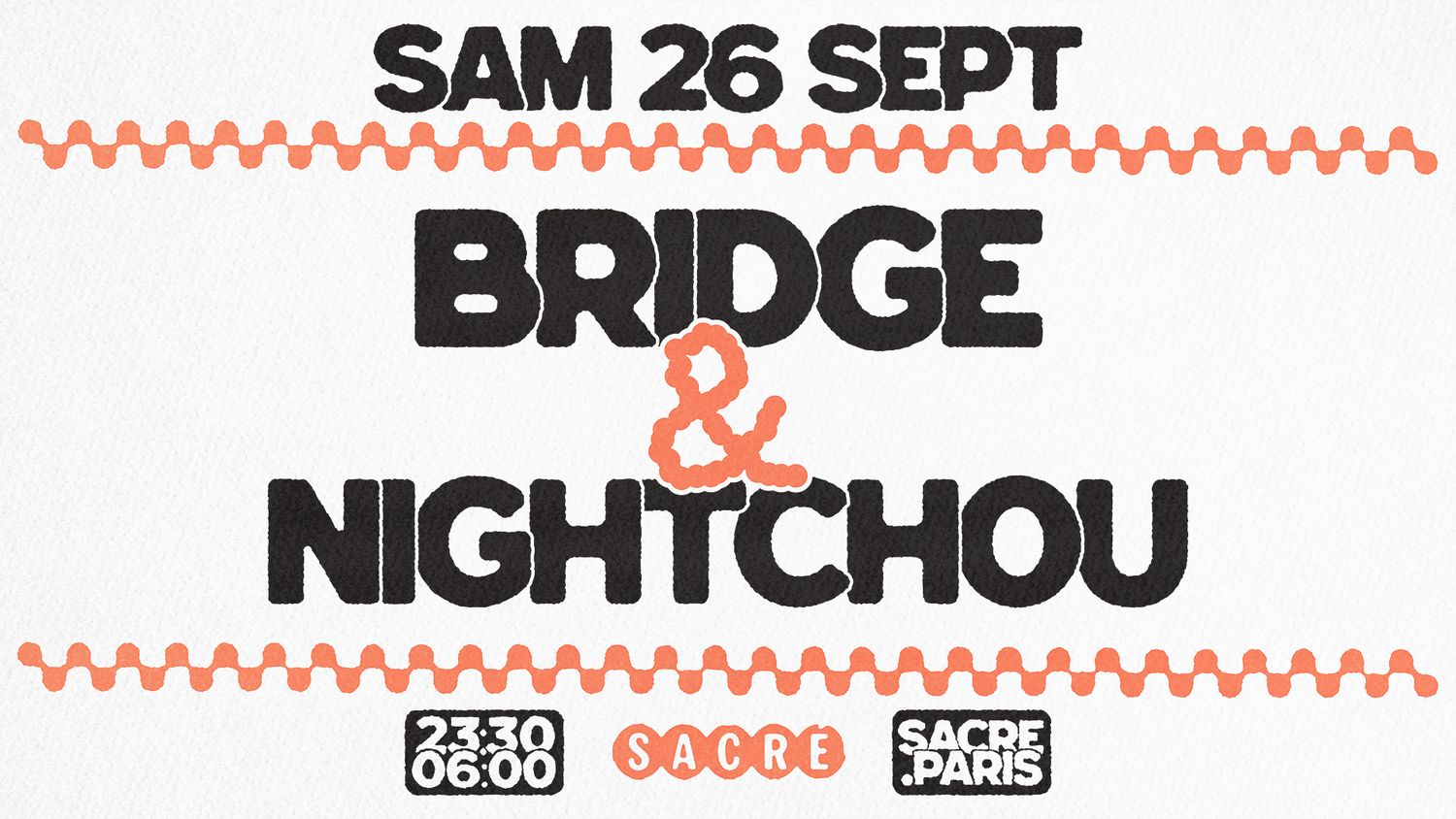 Sacré présente: BRIDGE & Nightchou
