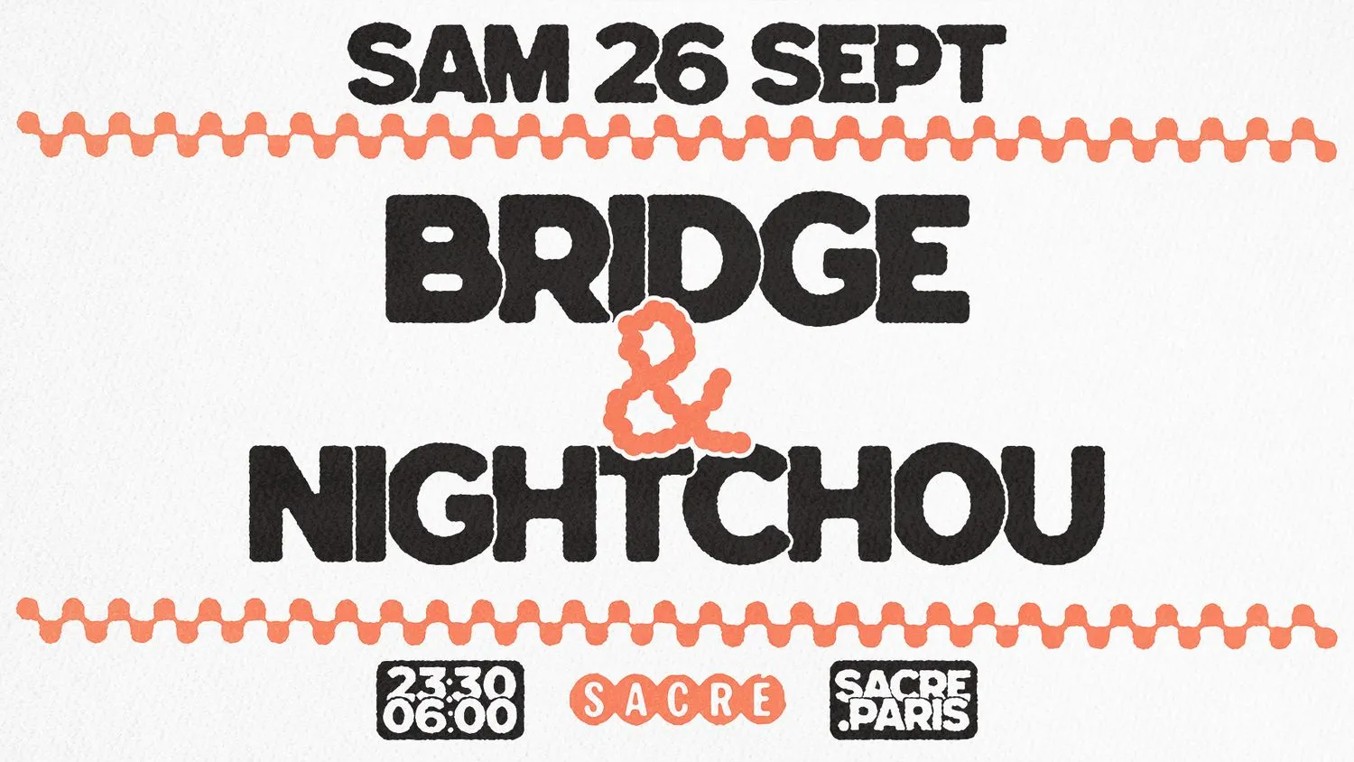 Sacré présente: BRIDGE & Nightchou
