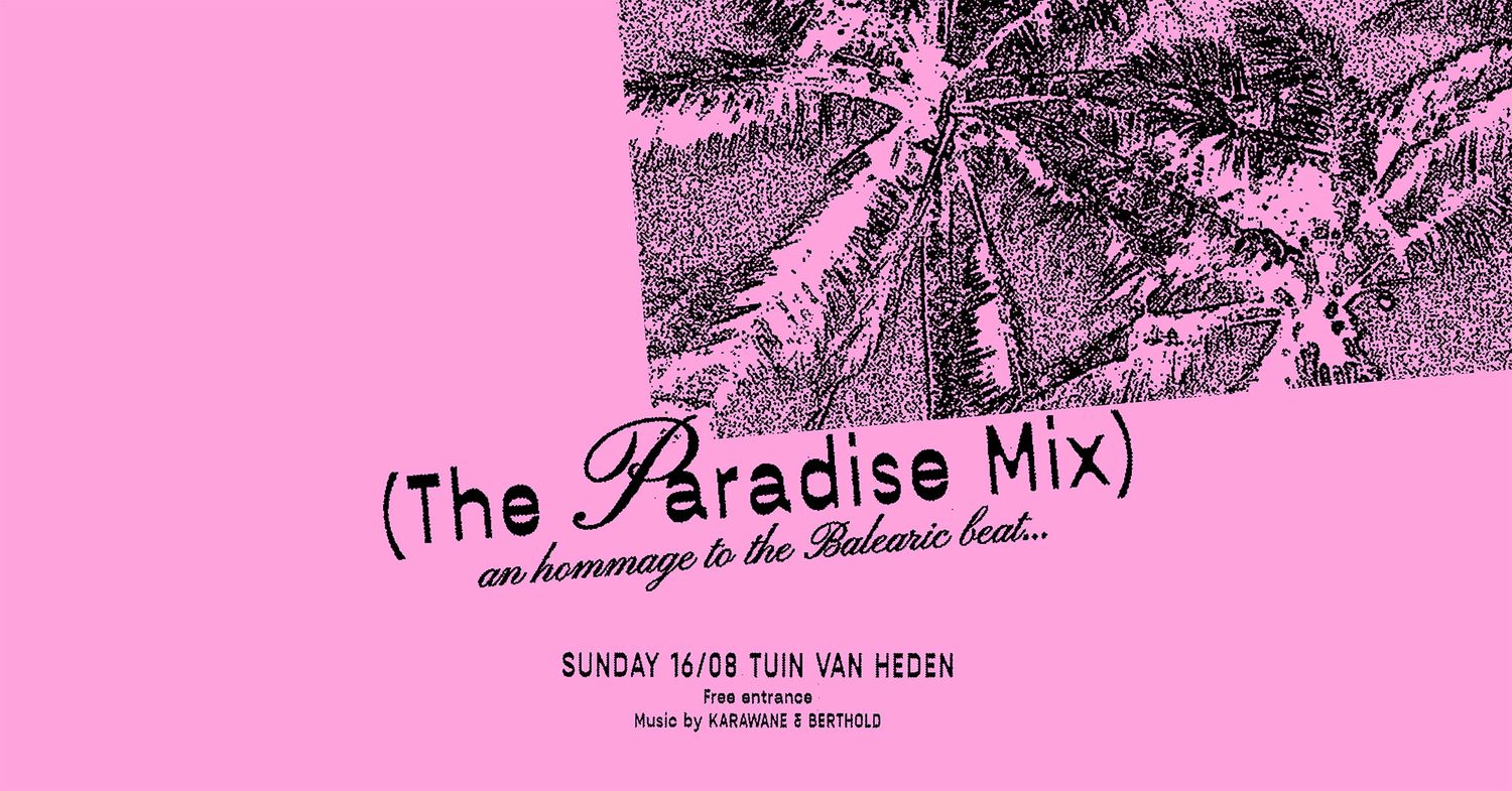 The Paradise Mix: an hommage to the Balearic beat