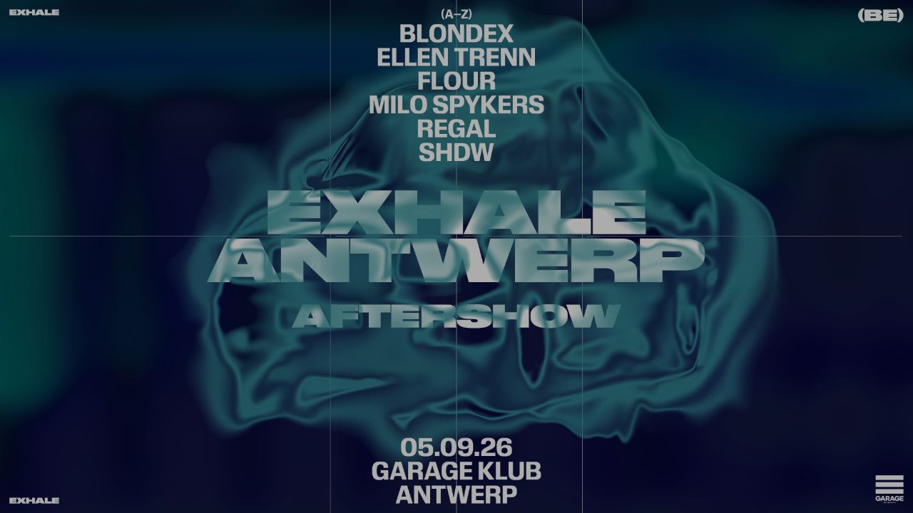 EXHALE x Garage Klub AFTERSHOW