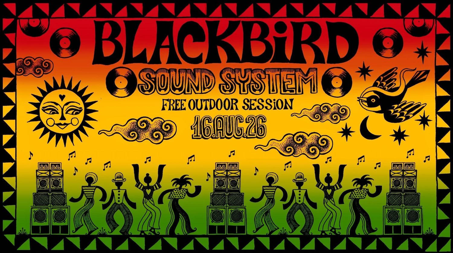 Blackbird Soundsystem Free Outdoor Session (10Y Anniversary)