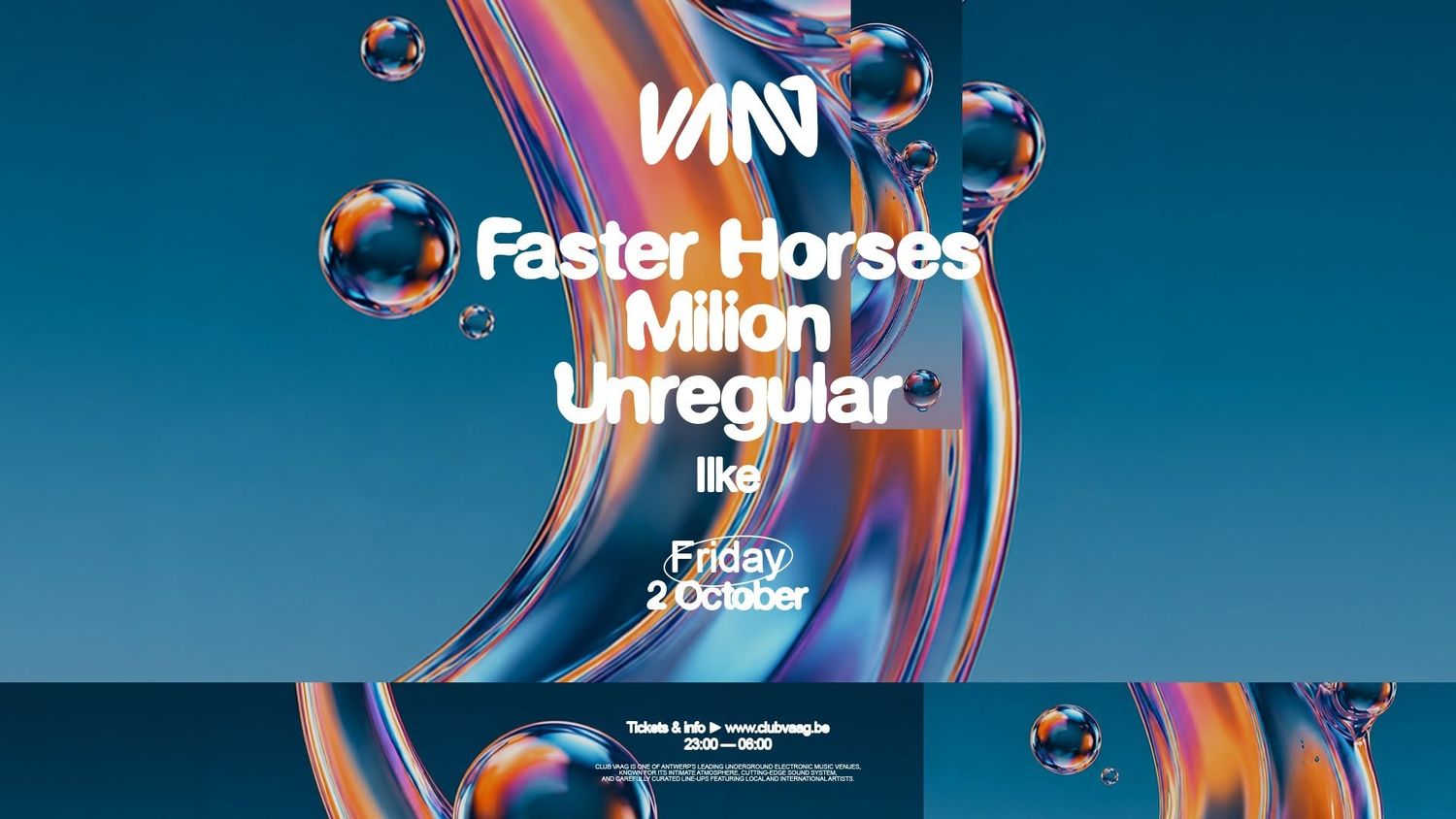 Club Vaag invites Faster Horses, Milion & Unregular