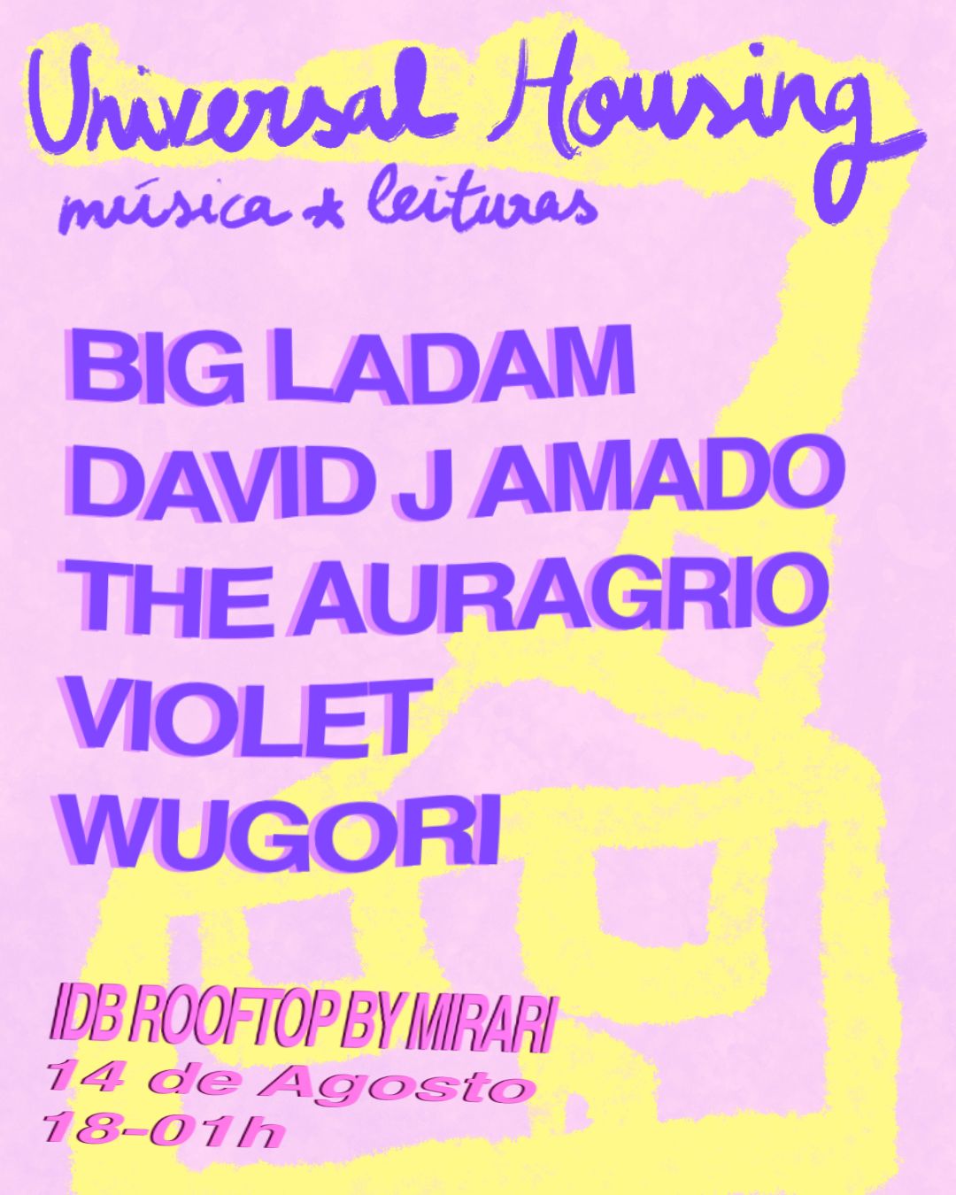 Universal Housing with Violet, David J Amado, The Auragrio, Wugori and Big Ladam