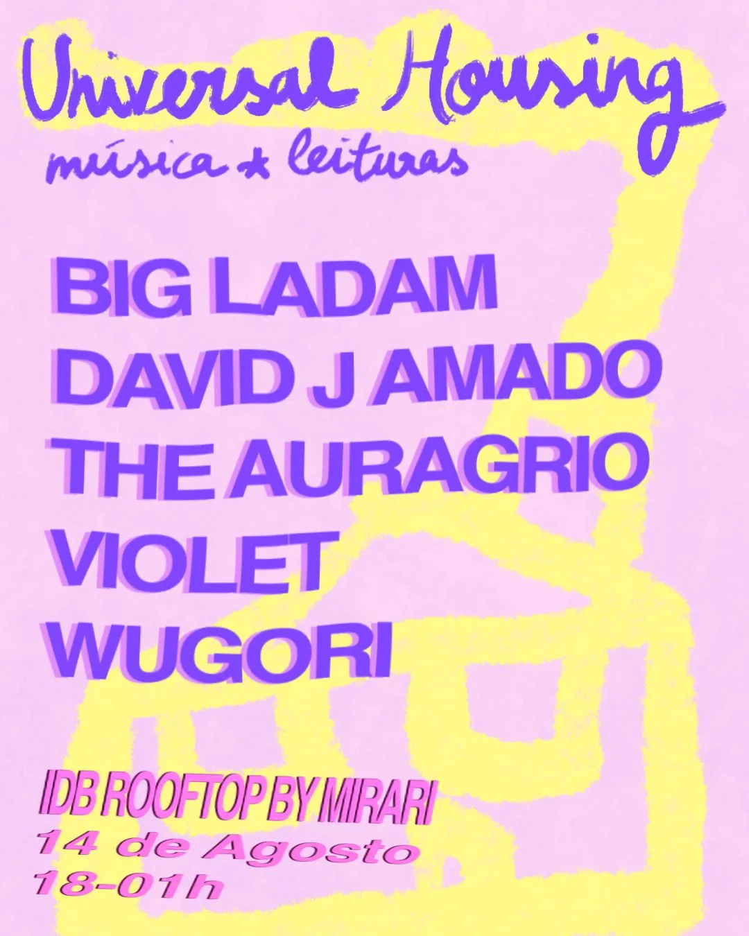 Universal Housing with Violet, David J Amado, The Auragrio, Wugori and Big Ladam