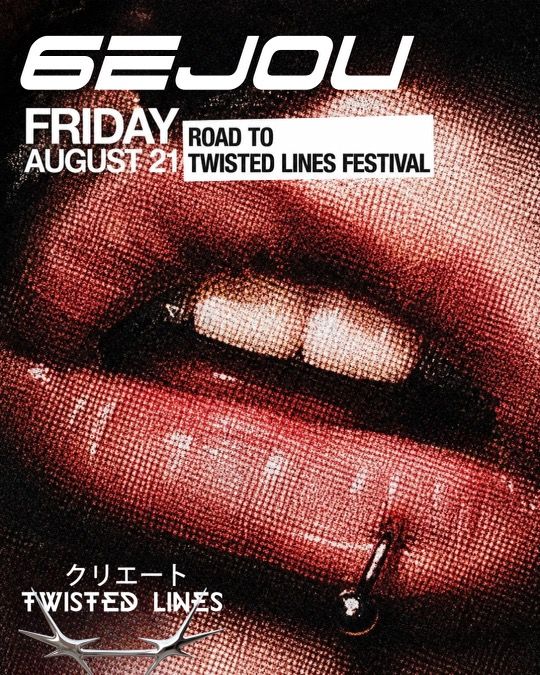 TL PRESENTS: Road to Twisted Lines Festival with 6EJOU