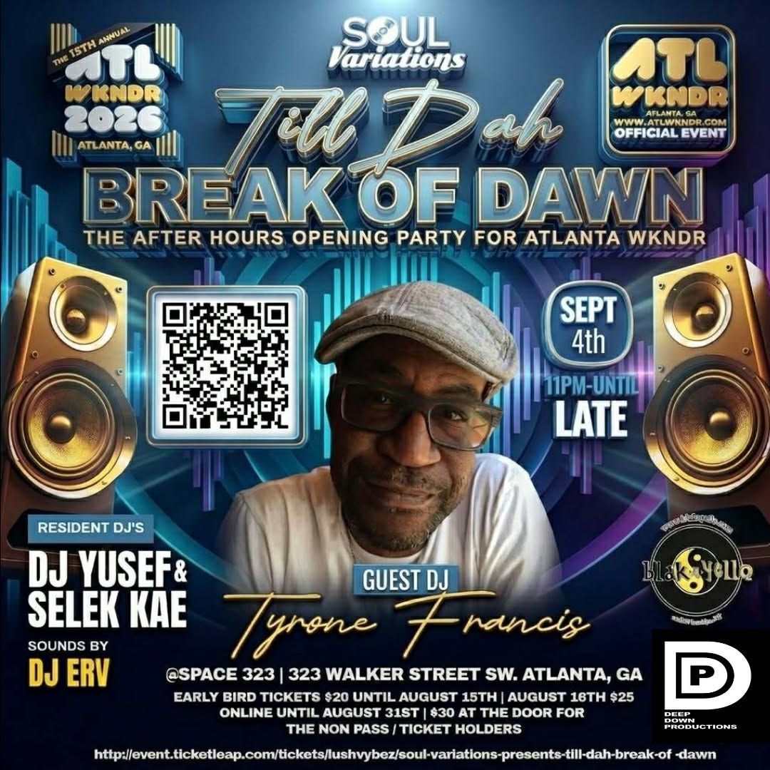 SOULVARIATIONS PRESENTS TIL DAH BREAK OF DAWN