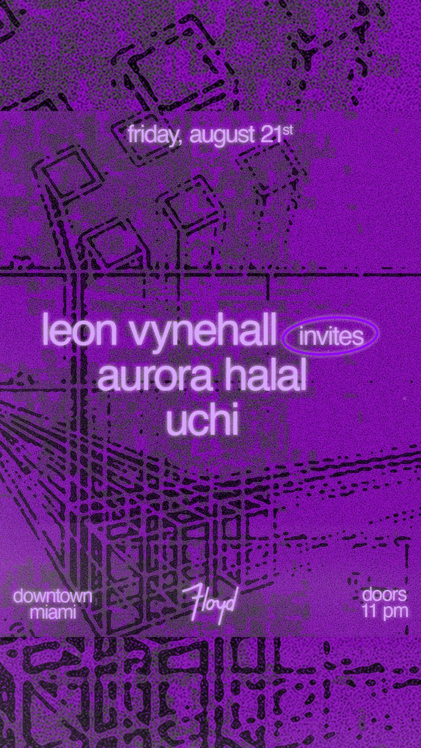 Leon Vynehall Invites: Aurora Halal