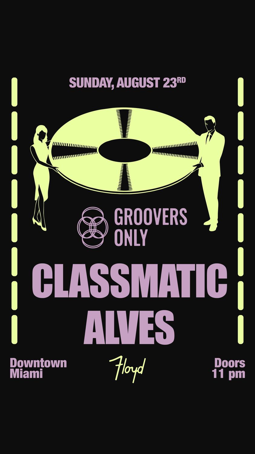 Groovers Only: Classmatic + Alves