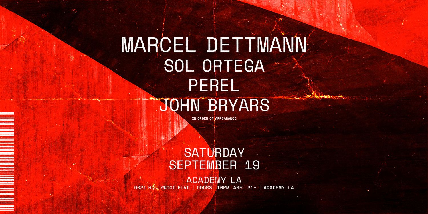 Marcel Dettmann, Sol Ortega, Perel, John Bryars