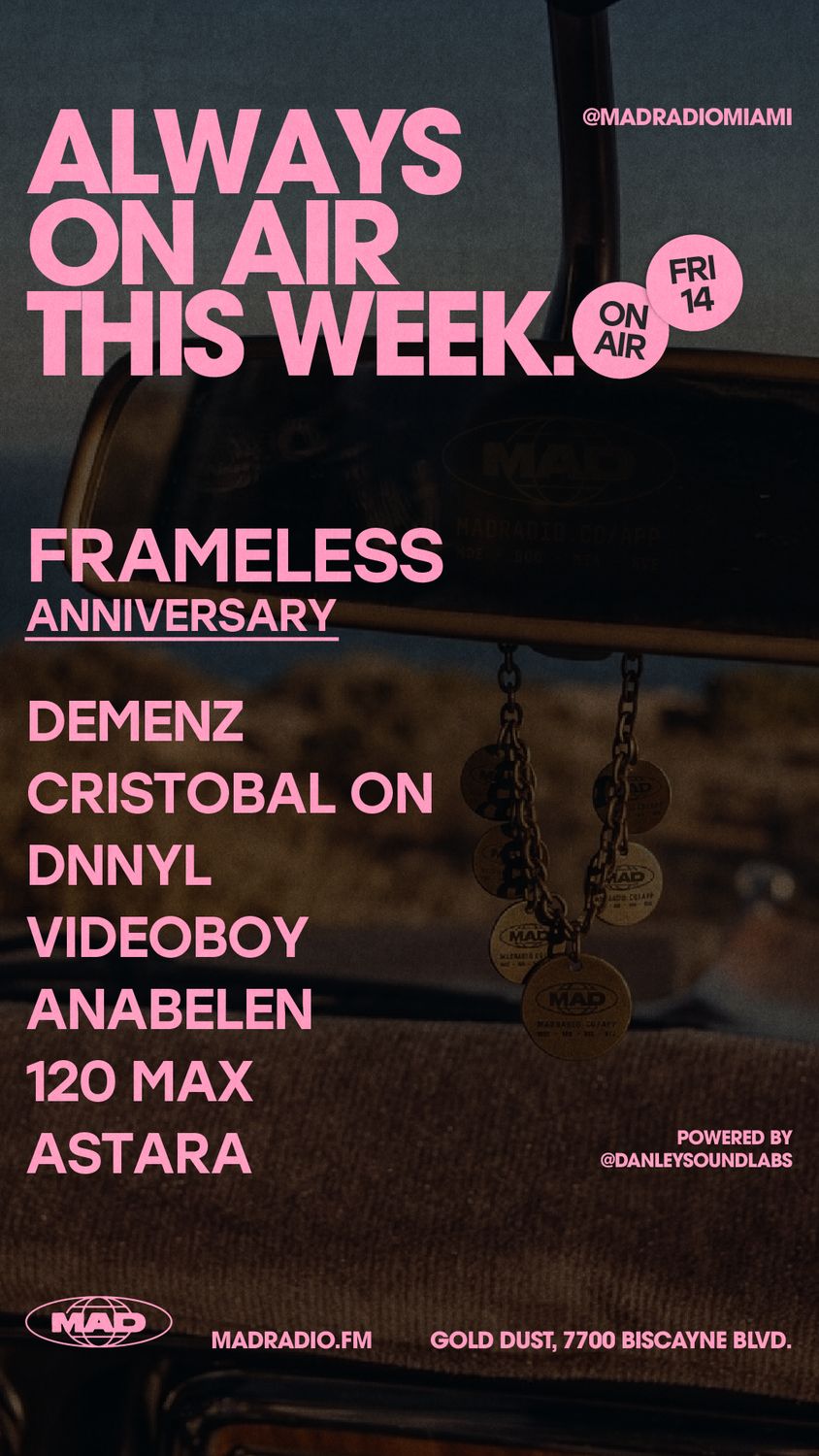FRAMELESS ANNIVERSARY: demenz / Cristobal ON / DNNYL / VIDEOBOY / ANABELEN / 120 max / ASTARA