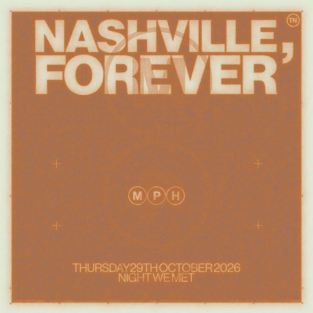 MPH – NASHVILLE, FOREVER