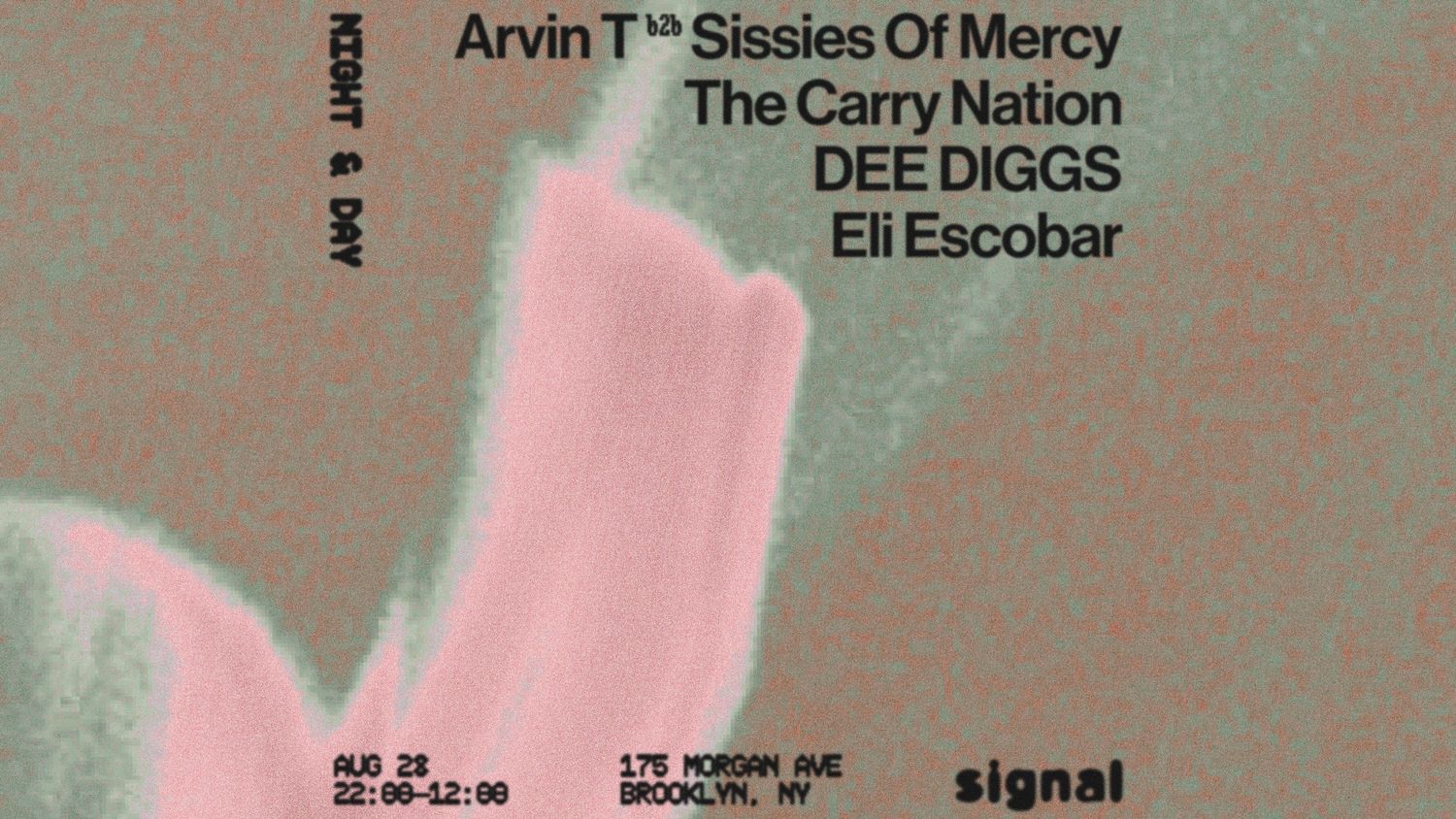 Night & Day: Eli Escobar, The Carry Nation, Dee Diggs, Arvin T b2b Sissies of Mercy