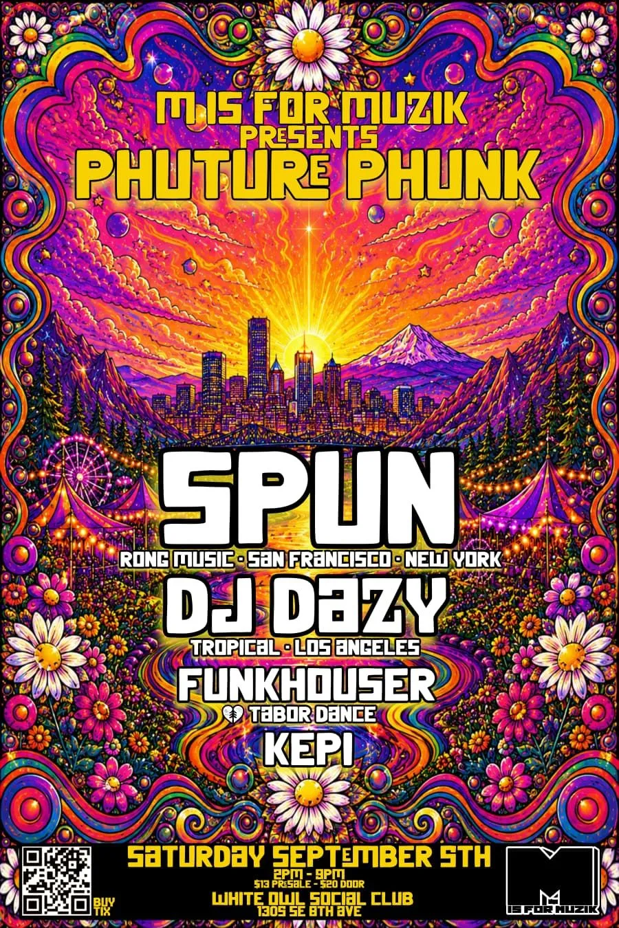 M IS FOR MUZIK presents PHUTURE PHUNK with SPUN & DJ Dazy + DJ Kepi , Funkhouser