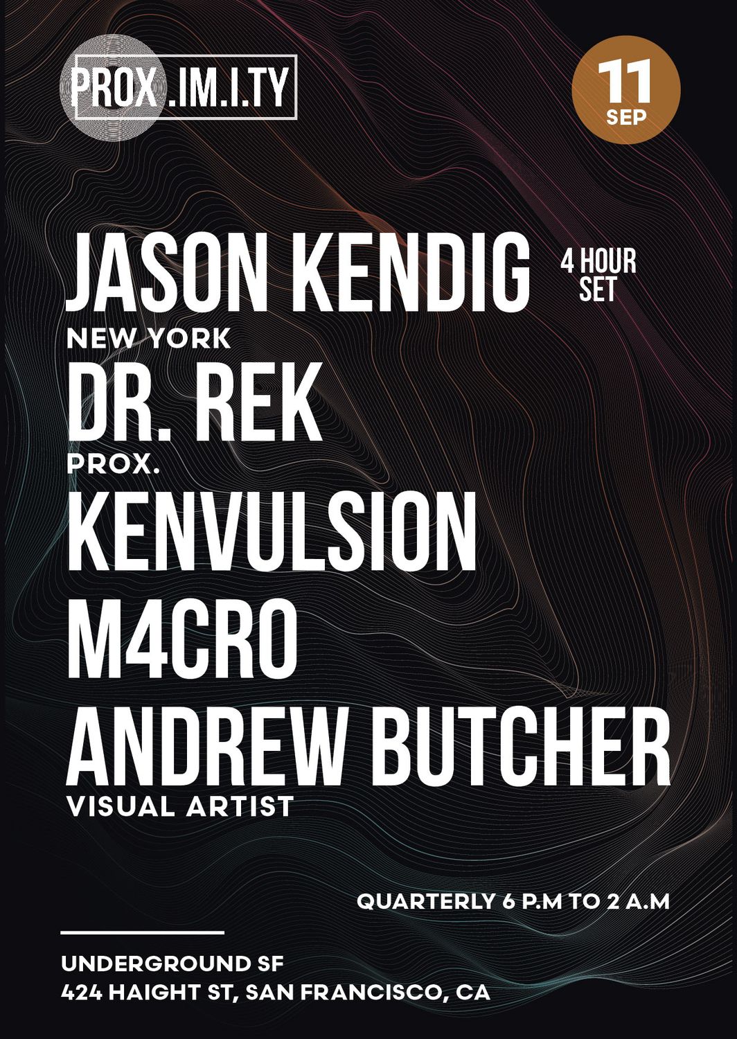 PROX. Jason Kendig, Dr. Rek, Kenvulsion, M4RC0, Andrew Butcher