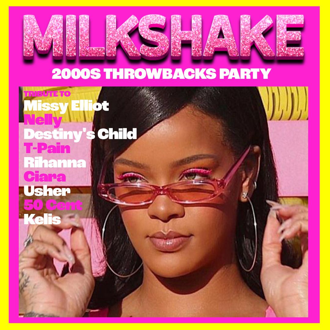 MILKSHAKE (2000's Club & Pop Hits!)