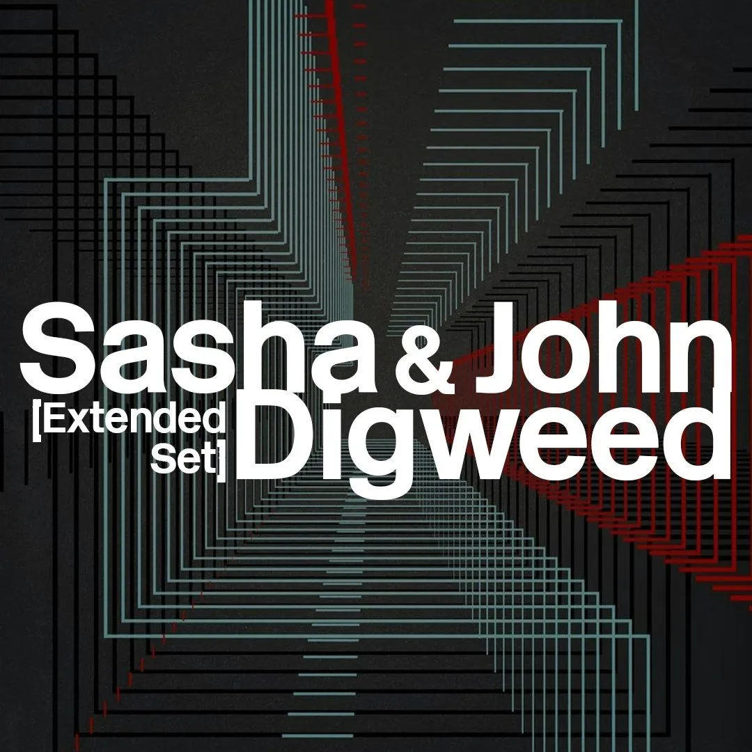 Sasha & John Digweed