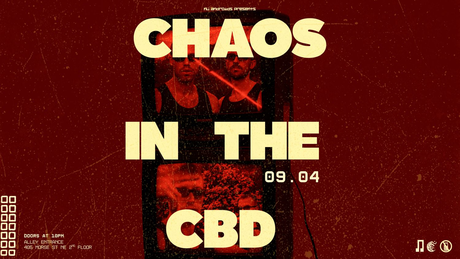Nü Androids presents: Chaos In The CBD