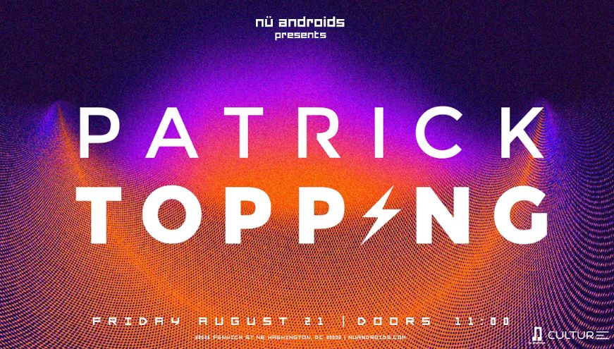 Nü Androids presents: Patrick Topping
