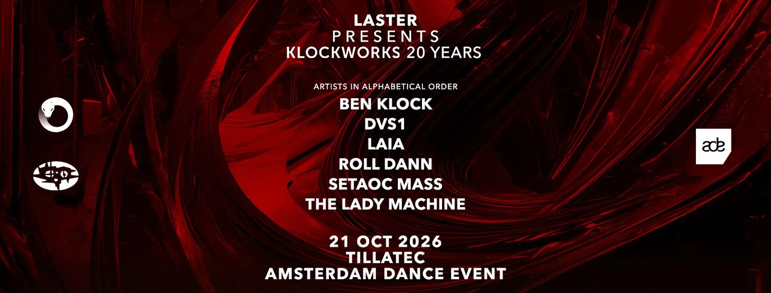 LASTER presents KLOCKWORKS 20 YEARS - ADE 2026 - TILLATEC
