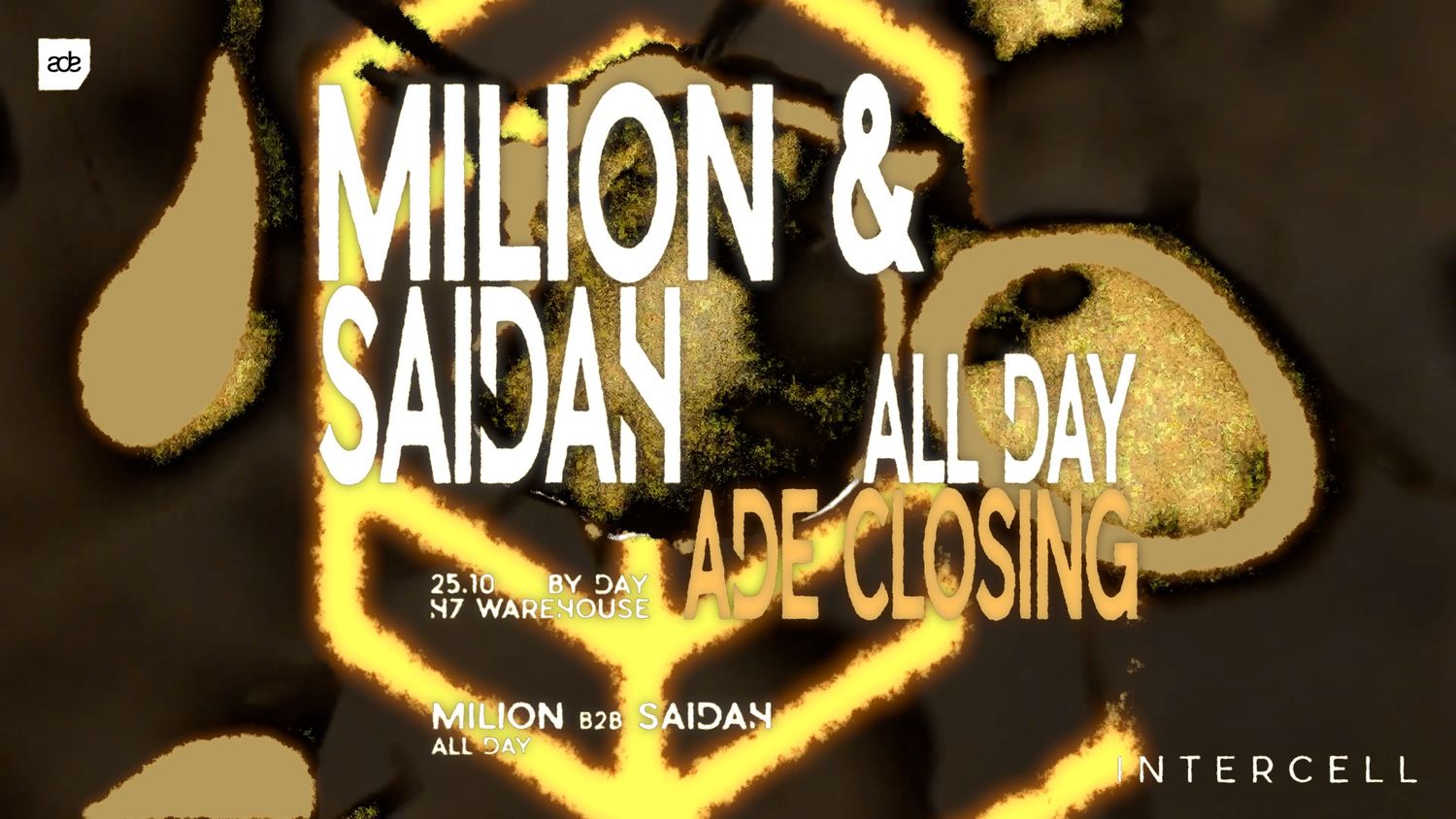 Intercell x Milion & SAIDAH Invites - ADE Closing