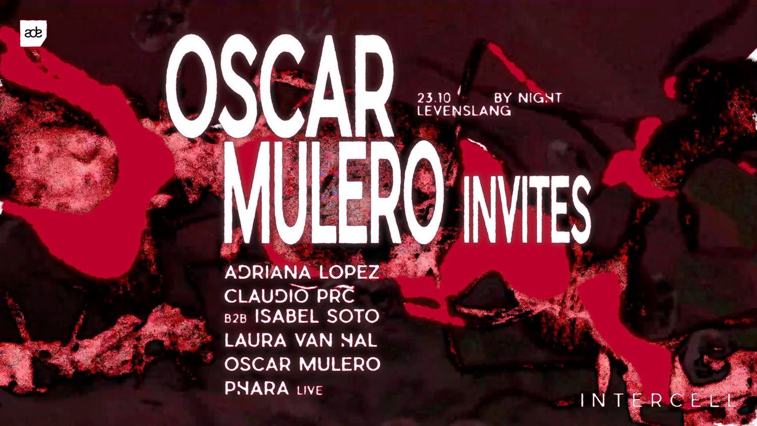 Intercell x Oscar Mulero Invites | ADE By Night