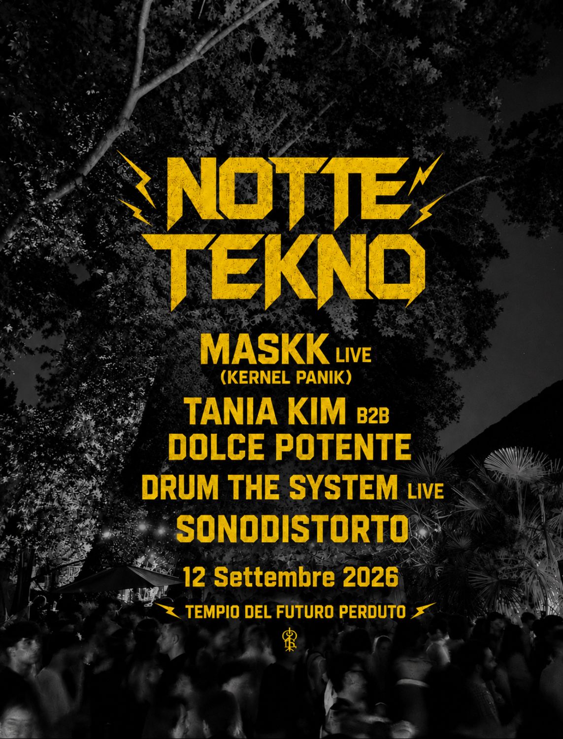 NOTTE TEKNO: Maskk live (Kernel Panik), Dolce Potente b2b Tania Kim, Sonodistorto, DTS live