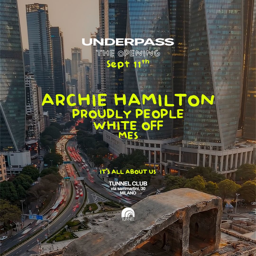 UNDERPASS THE OPENING - Archie Hamilton