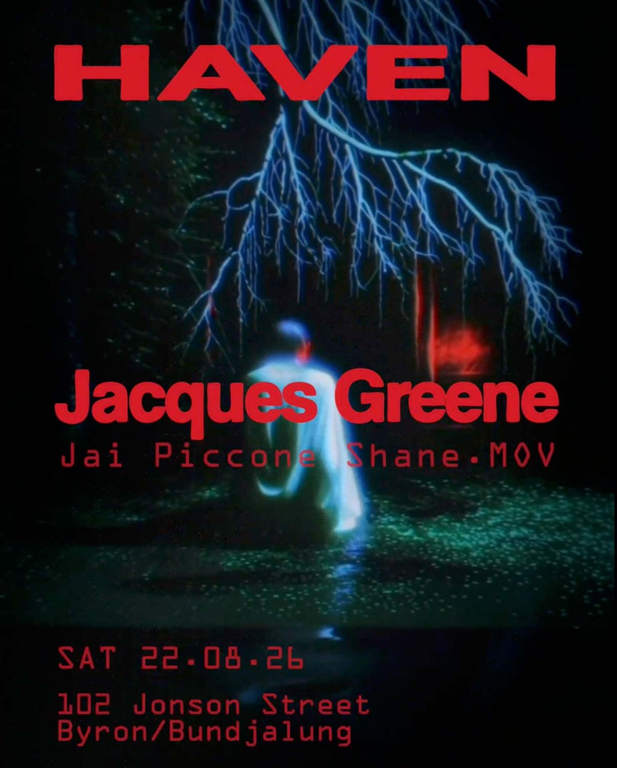 Haven presents: Jacques Greene, Jai Piccone, & Shane.MOV