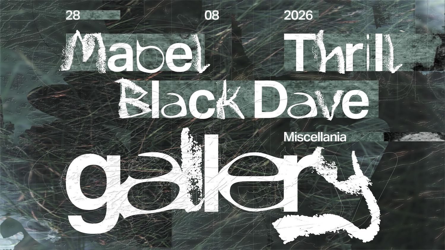 Gallery pres. Mabel, Thrill, Black Dave