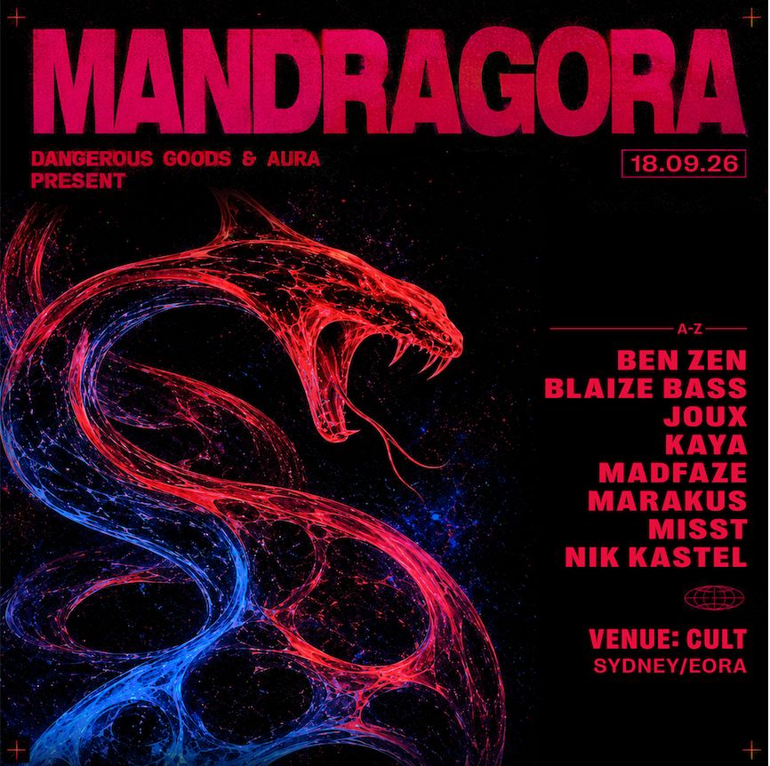 Dangerous Goods x AURA presents - Mandragora RETURNS (SYDNEY)
