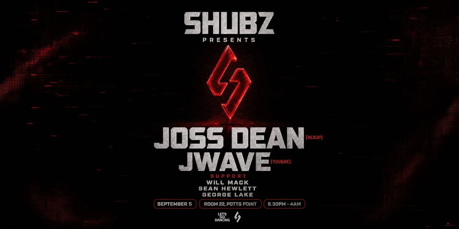 Shubz presents // Joss Dean & jWave