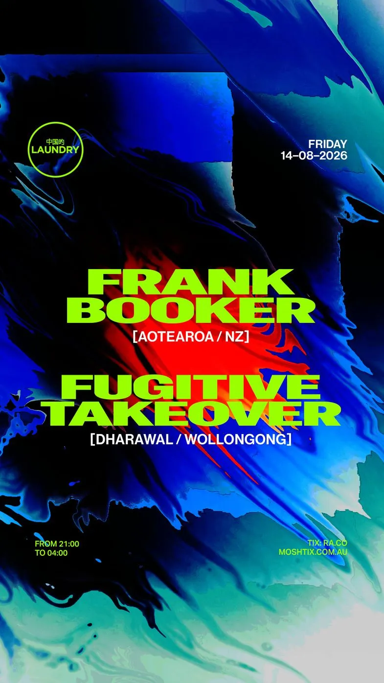 Chinese Laundry Invites Frank Booker [NZ] + FUGITIVE TAKEOVER [DHARAWAL / WOLLONGONG]