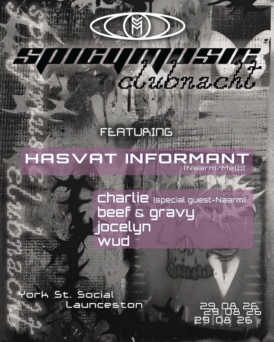 SPICYMUSIC Clubnacht with Hasvat Informant [Naarm/Melb]