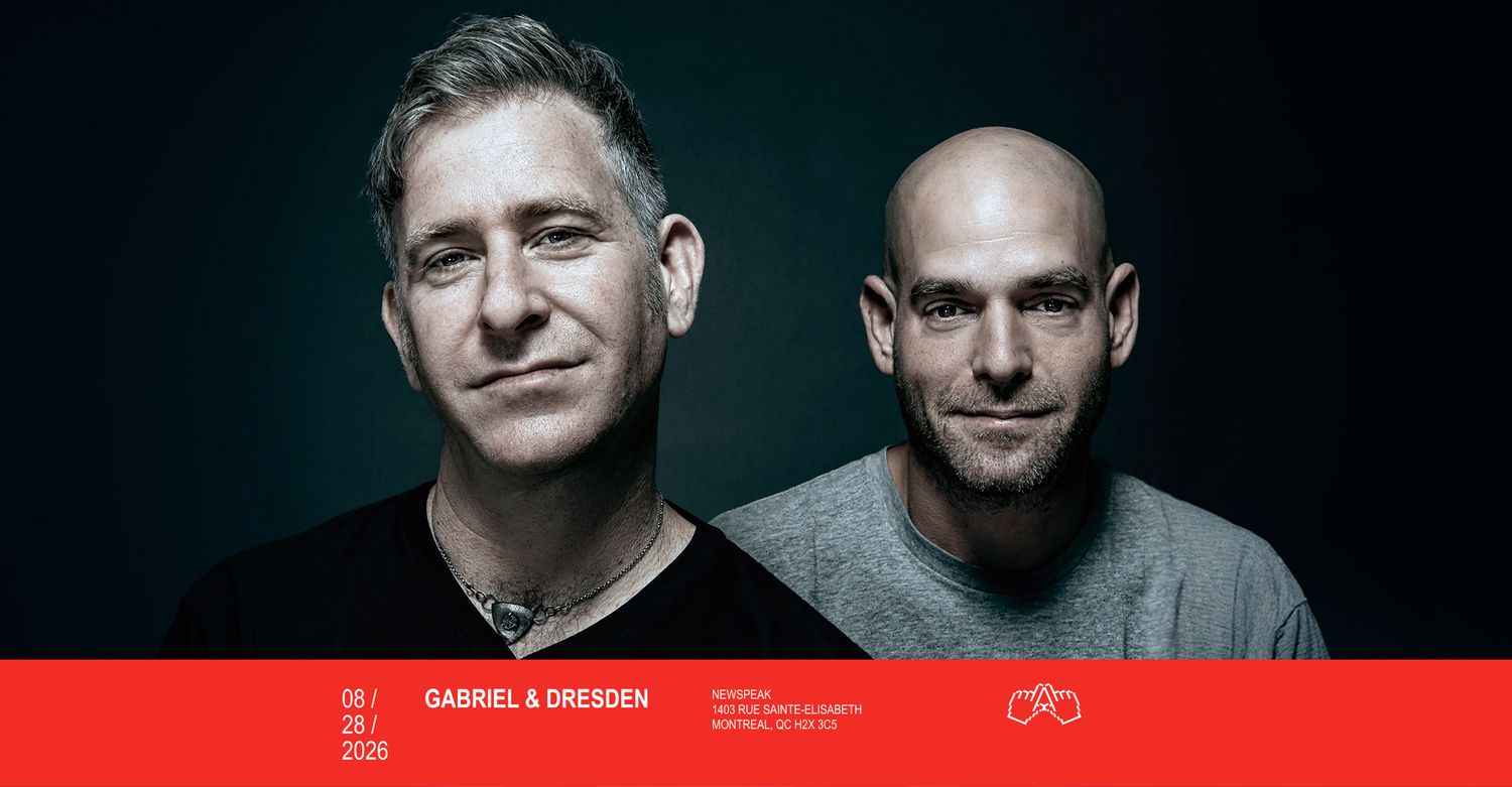 Gabriel & Dresden (All Night Long) - Montréal