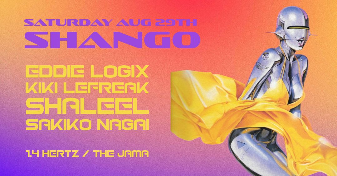 SHANGO WITH Eddie Logix (DETROIT), Kiki LeFreak, Blkvirgo, Sakiko Nagai