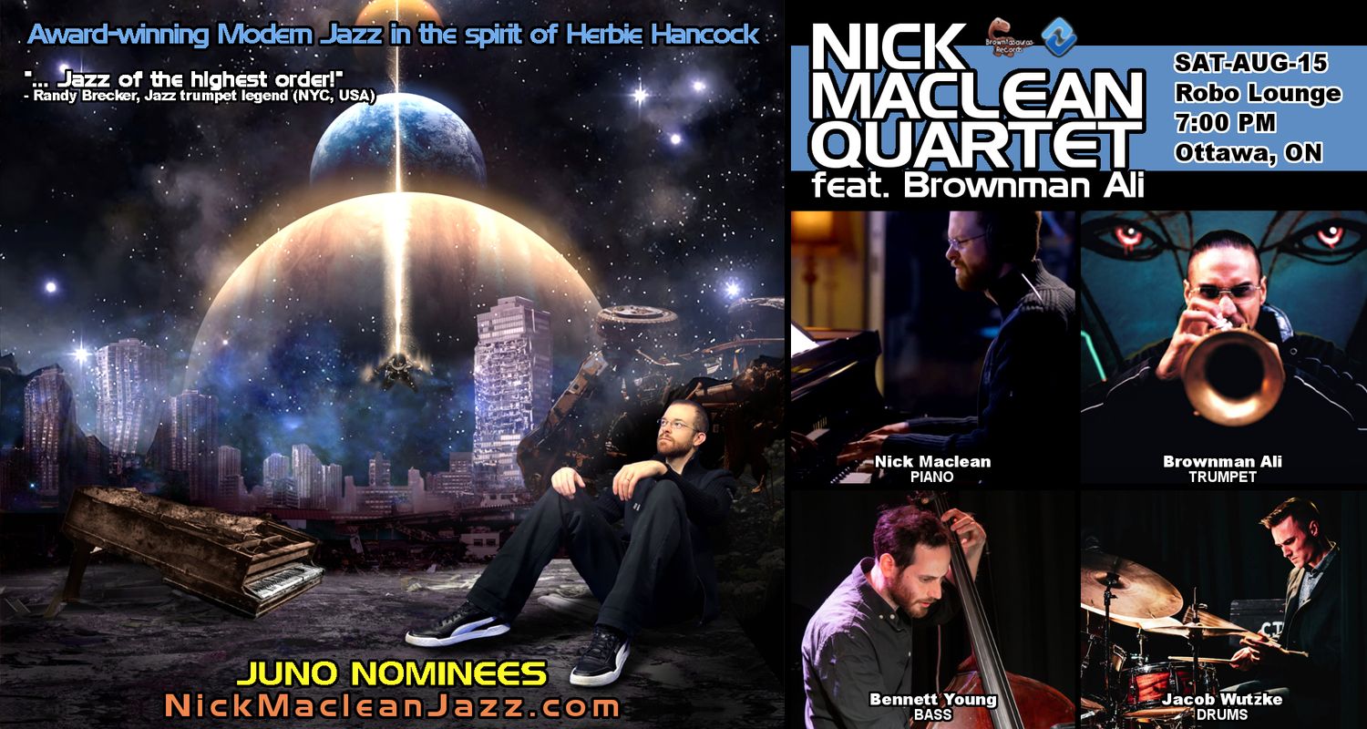 NICK MACLEAN QUARTET feat. BROWNMAN ALI -- JUNO Nominated Jazz (Ottawa - club date)