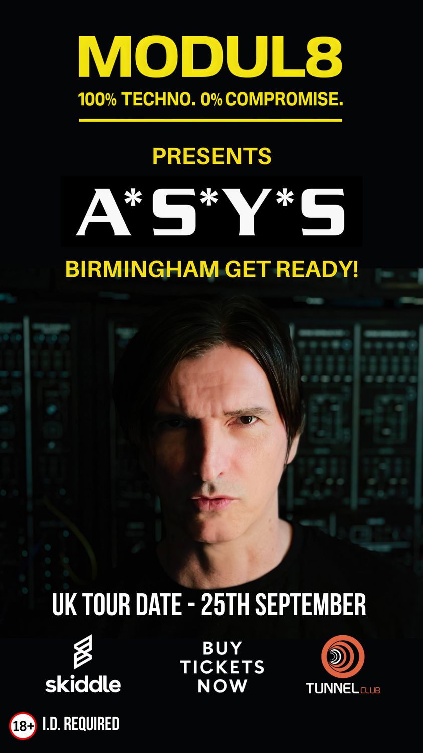 MODUL8 x A*S*Y*S - 100% Techno. 0% Compromise