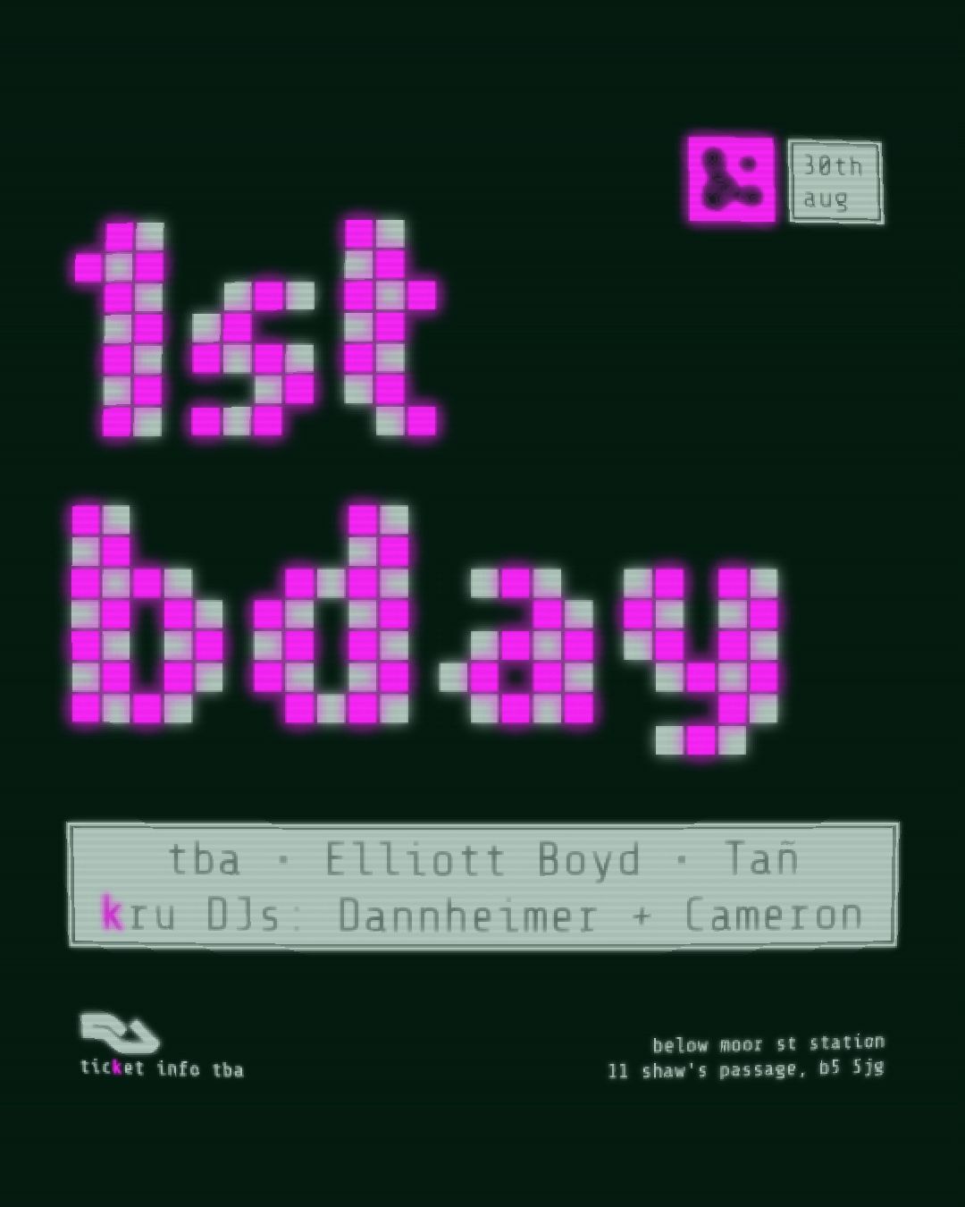 1st bday with Free Zing, Elliott Boyd, Tañ b2b Dannheimer + Cameron