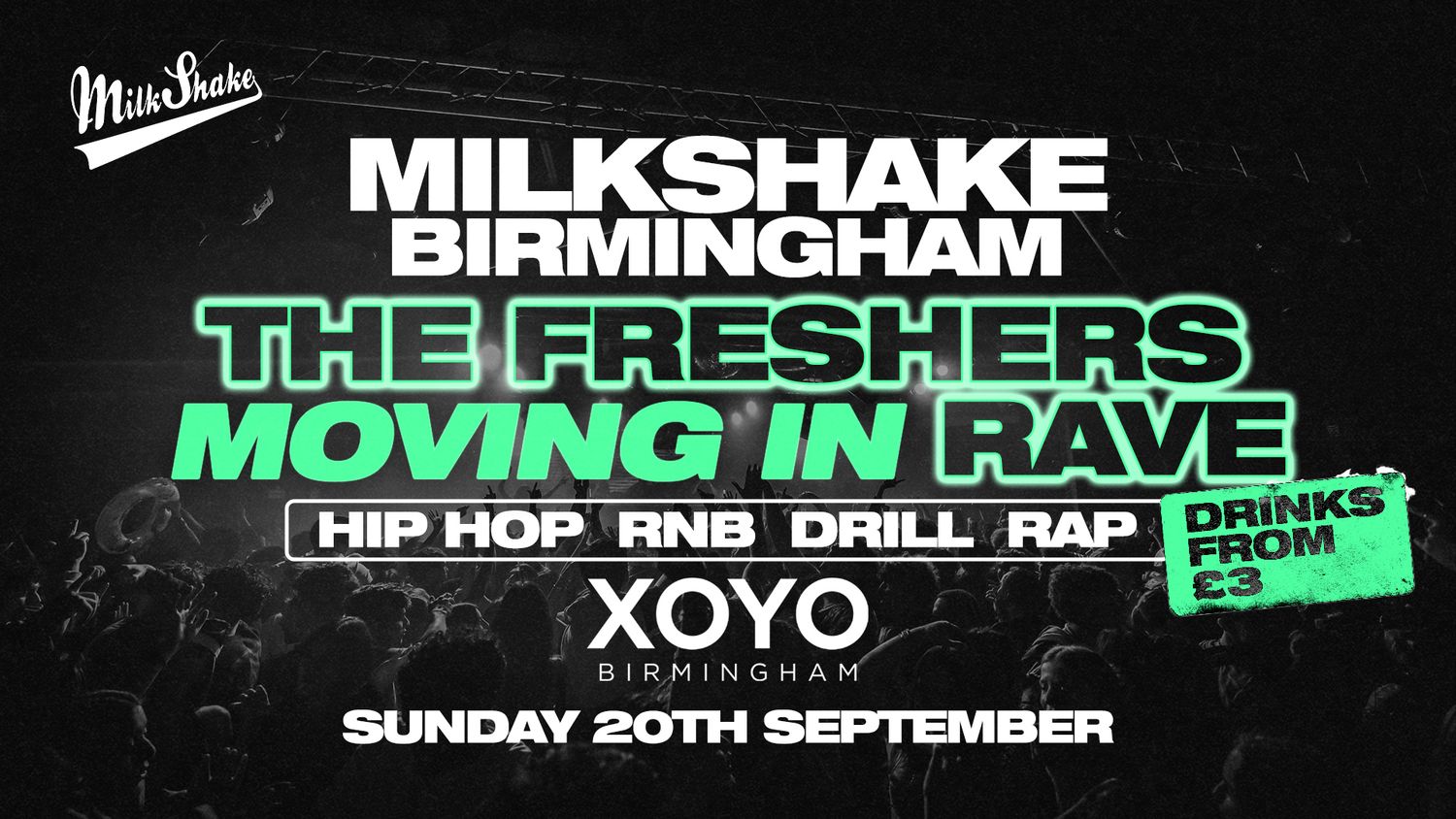 The Birmingham Freshers Moving In Rave - HOSTED BY Milkshake