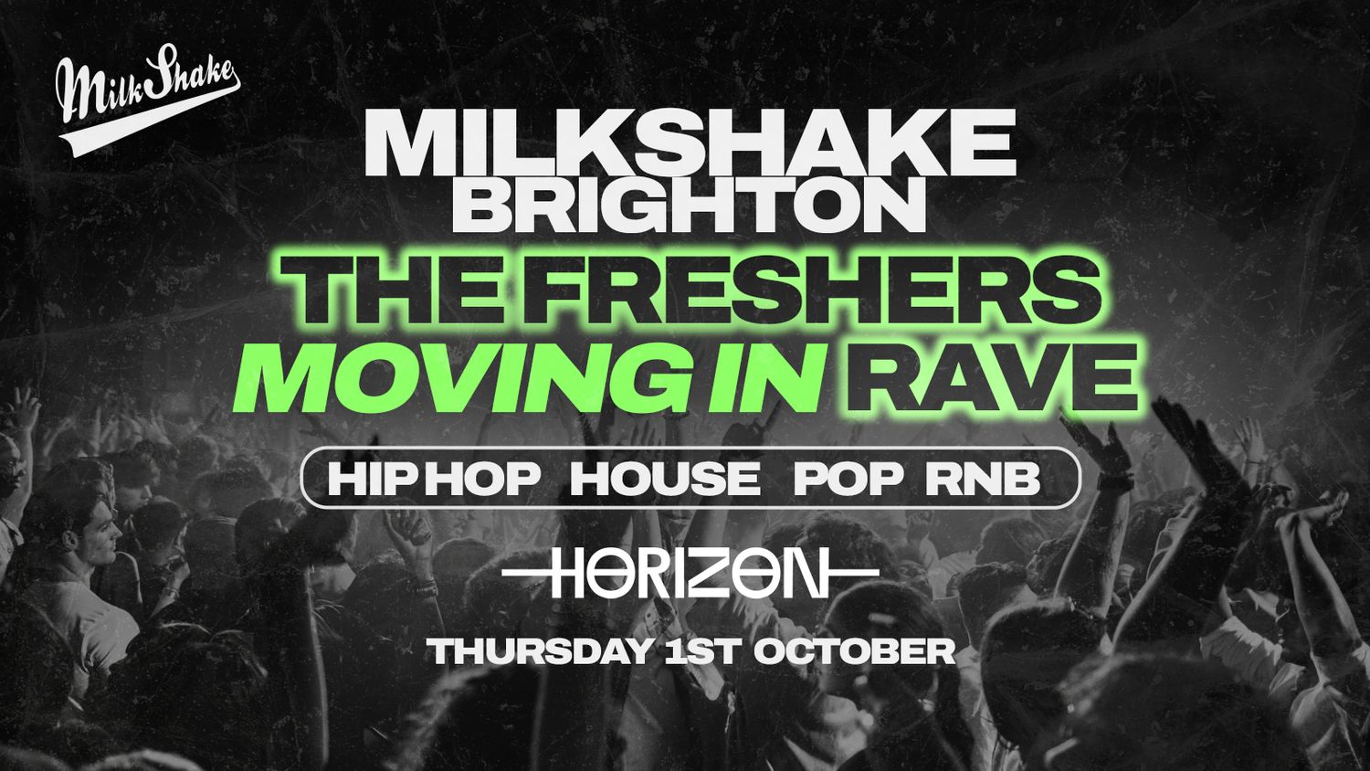 Milkshake Brighton - The Freshers Moving In Rave at Horizon