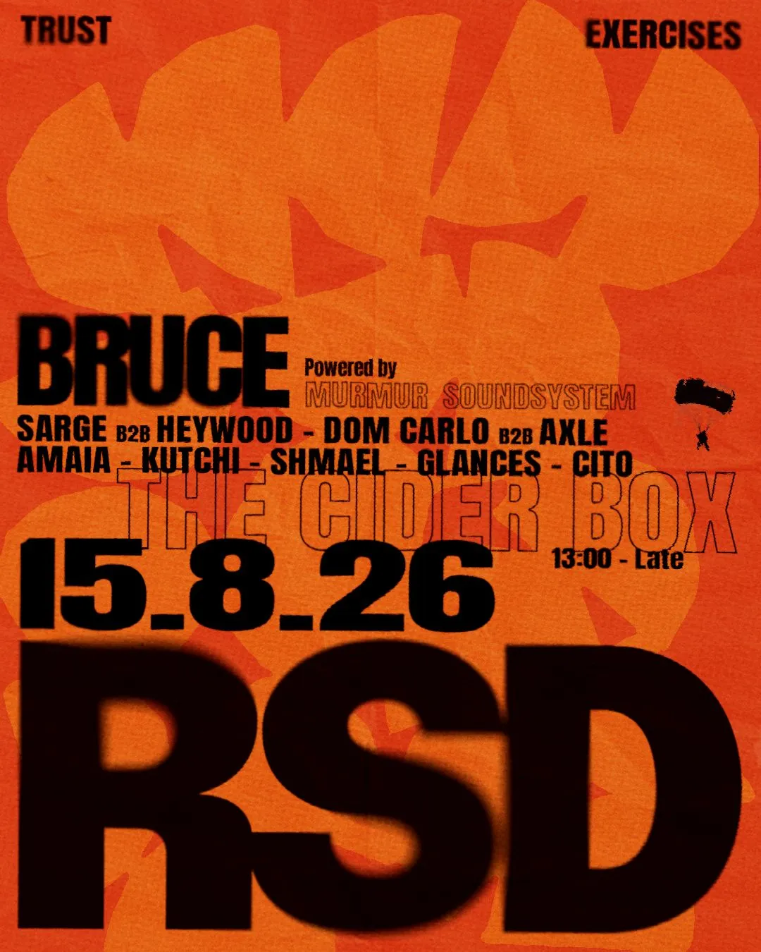 Trust Exercises: RSD, Bruce, Amaia, Dom Carlo b2b Axle, Kutchi, Sarge b2b Heywood + residents