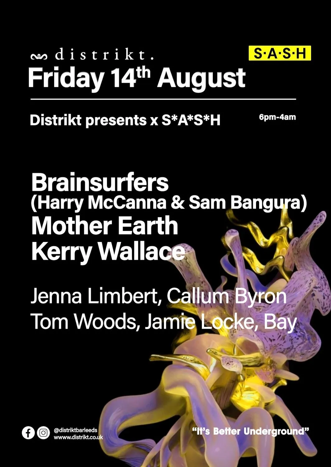 Distrikt presents x S•A•S•H brainsurfers (Harry McCanna & Sam Bangura) & Mother Earth
