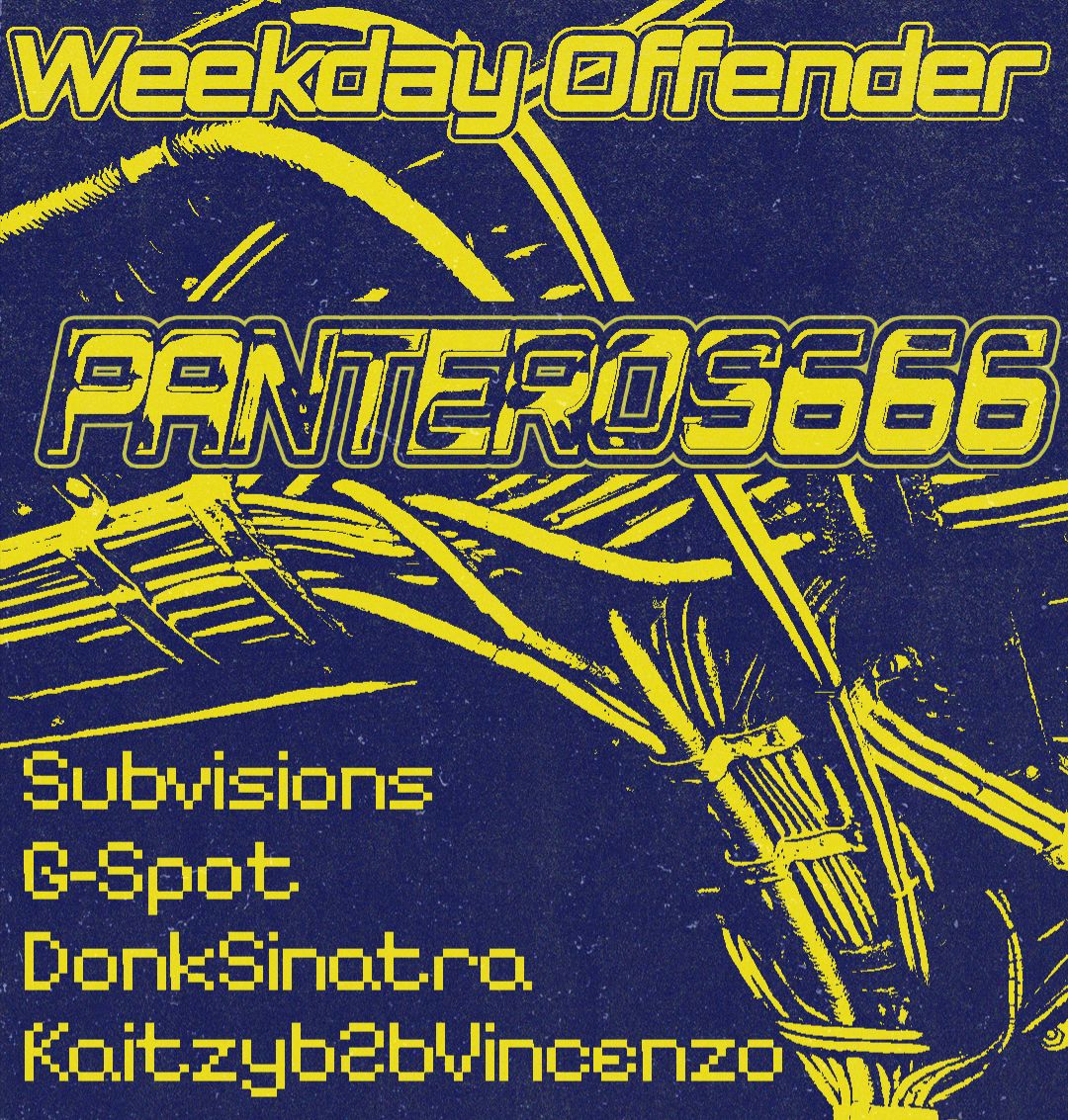Weekday Offender presents Panteros666