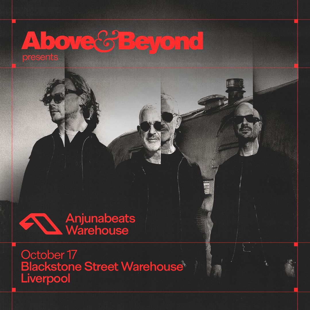 Above & Beyond presents Anjunabeats Liverpool