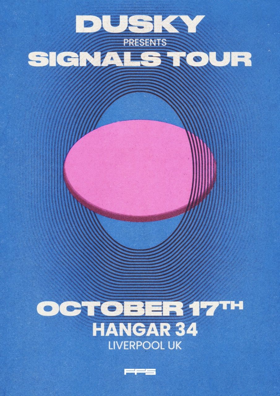 Dusky: Signals Tour - Liverpool